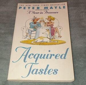 Book Acquired Tastes Peter Mayle New York Times Bestseller A Year In Provence